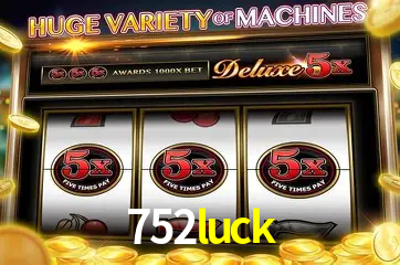 Descubra o Mundo do Cassino Online com 752luck